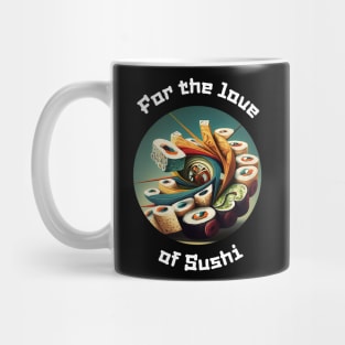 For the love of Sushi v1 Mug